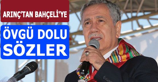Söğüt'te Arınç Bahçeli'ye Övgü Yağdırdı