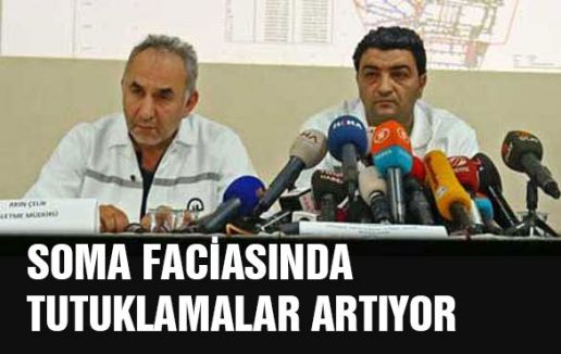 Soma Faciasında Tutuklama artıyor...