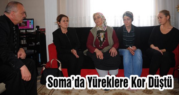 Soma’da Yüreklere Kor Düştü