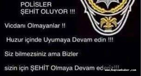 Son paylaşım: 'Sessiz olun, polisler şehit oluyor; vicdanı olmayanlar'