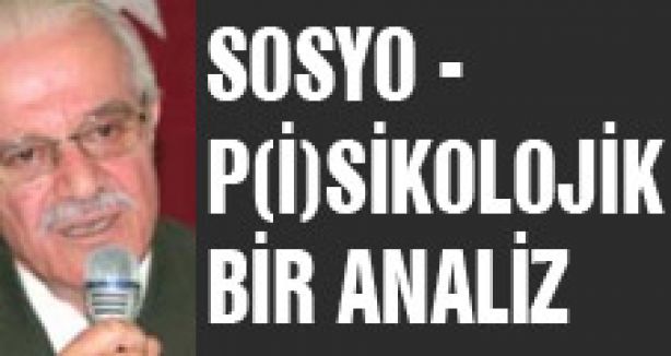 SOSYO - P(İ)SİKOLOJİK BİR ANALİZ