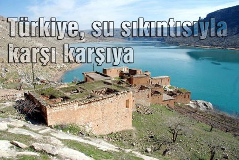 Su sıkıntısıyla karşı karşıyayız
