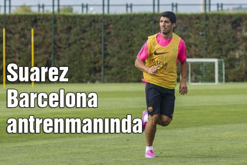 Suarez Barcelona antrenmanında
