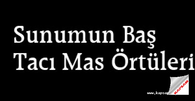 Sunumun Baş Tacı Masa Örtüleri
