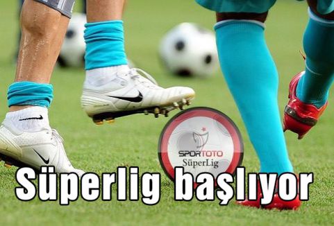 Süperlig başlıyor