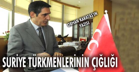 Suriye Türkmenlerinin çığlığı
