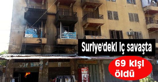 Suriye'deki iç savaşta 69 kişi öldü...