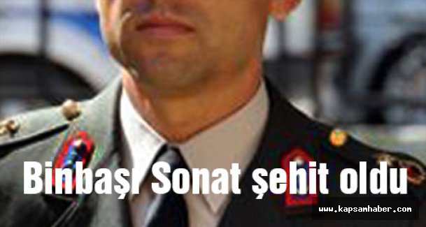 Tabur Komutanı Binbaşı Sonat şehit oldu