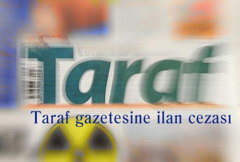 Taraf gazetesine ilan cezası