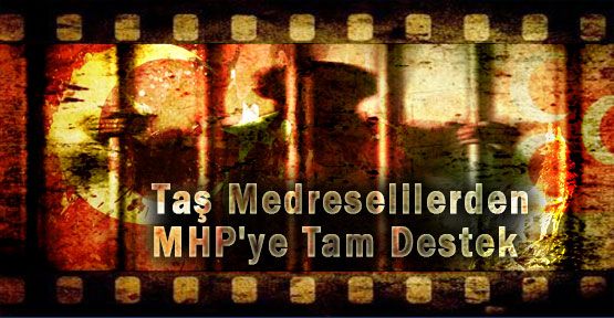 Taş Medreselilerden MHP'ye Tam Destek