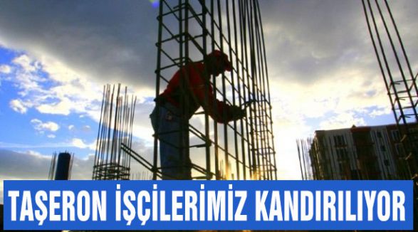 TAŞERON İŞÇİLERİMİZ KANDIRILIYOR