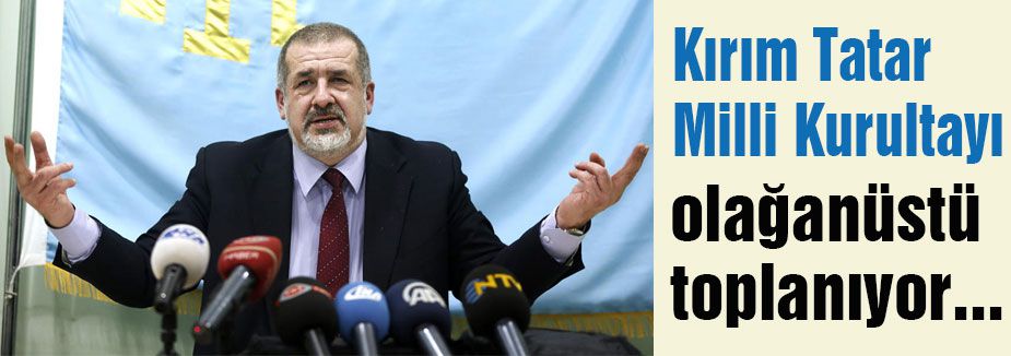 Tatarlar olağanüstü toplanacak