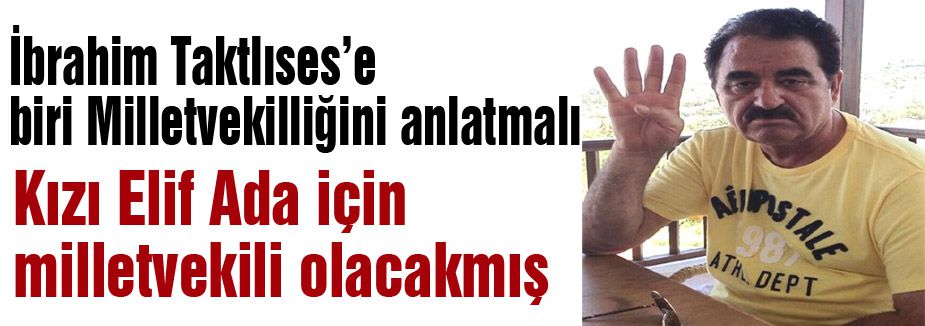 Tatlıses, Kızının mı milletin mi vekili olacak?