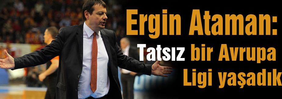 Tatsız bir Avrupa Ligi yaşadık