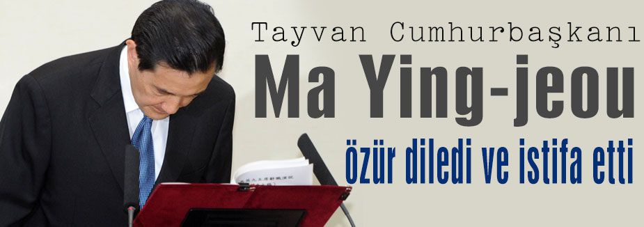 Tayvan Cumhurbaşkanı özür diledi ve...