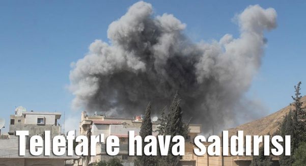 Telefar'e hava saldırısı