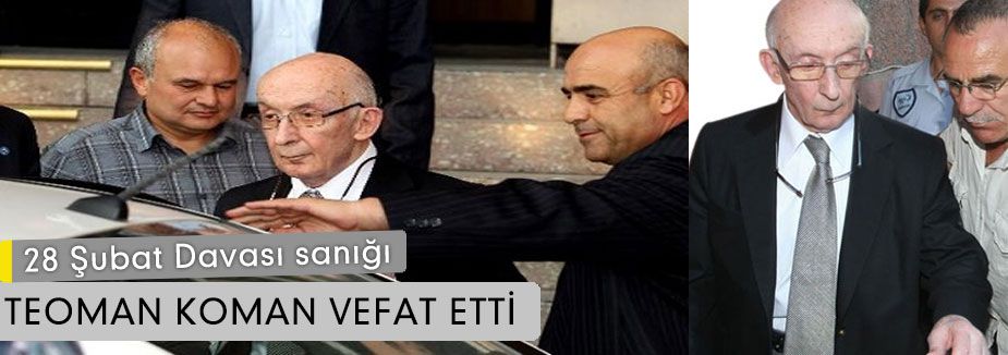 Teoman Koman Vefaat Etti