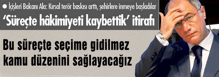 Tepelerden gelen ses: HAKİMİYETİ KAYBETTİK