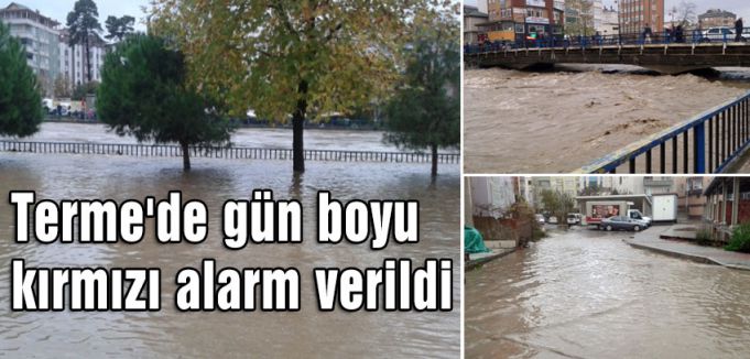 Terme'de gün boyu kırmızı alarm...
