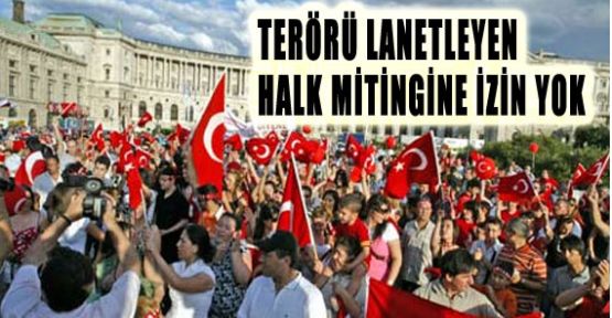 Teröre Karşı Halk Mitingine İzin Yok