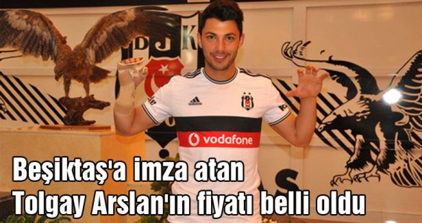 Tolgay Arslan'ın fiyatı belli oldu
