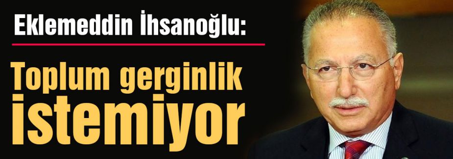 Toplum gerginliklik istemiyor