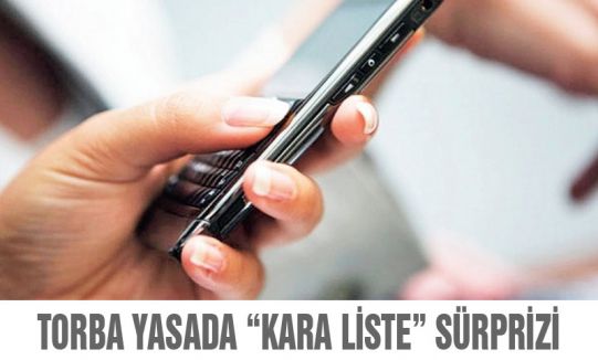 Torba Yasada kara liste sürprizi