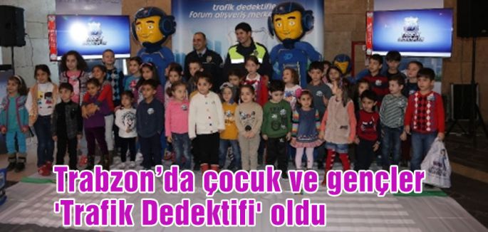 Trabzon’da minik Trafik Dedektifleri