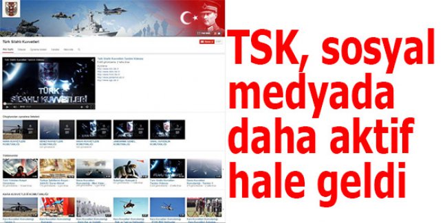 TSK, sosyal medyada daha aktif hale geldi