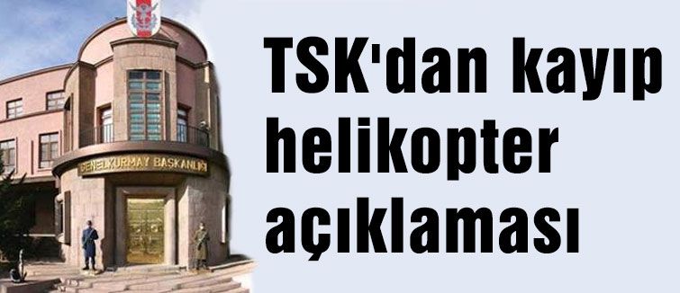 TSK'dan helikopter açıklaması