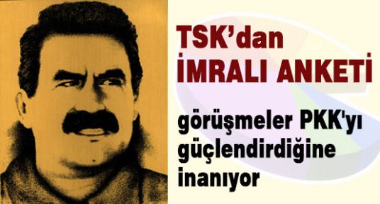 TSK'dan İmralı anketi