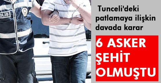 Tunceli'deki patlamaya ilişkin davada karar