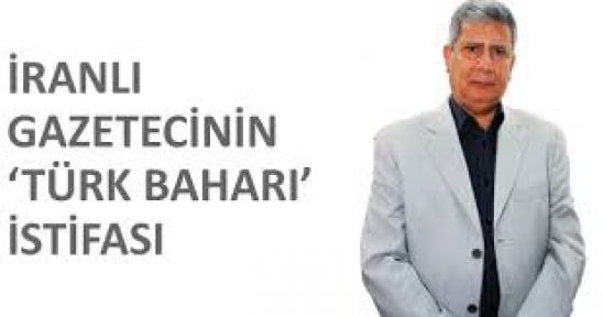 'Türk Baharı' Demedi İstifa Etti...