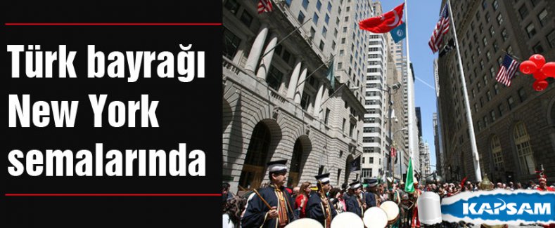 Türk bayrağı New York semalarında