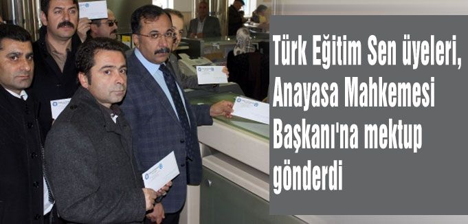 Türk Eğitim-Sen üyelerinden Haşim Kılıç’a mektup