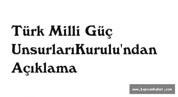 Türk Milli Güç Unsurları Kurulu'ndan Açıklama