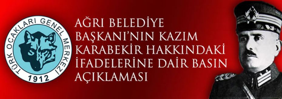 Türk Ocaklarından Kazım Karabekir Açıklaması