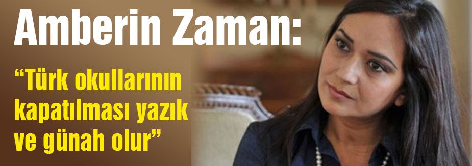 Türk okullarının kapatılması yazık...