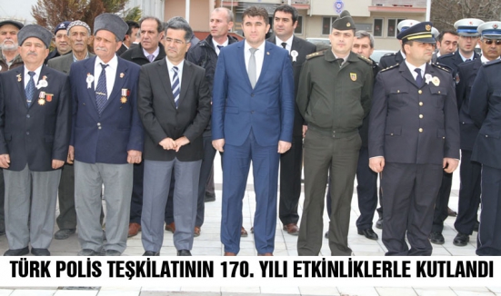 TÜRK POLİS TEŞKİLATININ 170. YILI ETKİNLİKLERLE KUTLANDI
