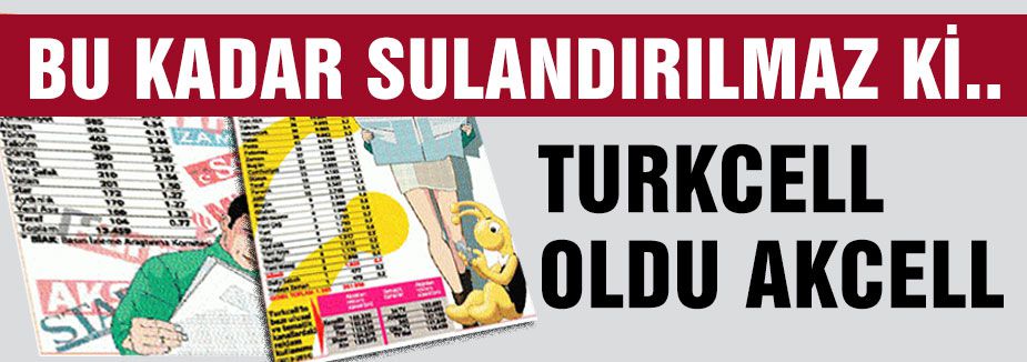 TURKCELL OLDU AKCELL