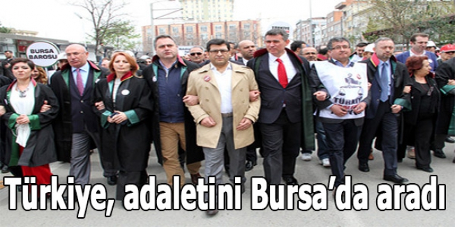 Türkiye, adaletini Bursa’da aradı