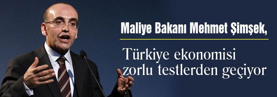 Türkiye ekonomisi zorlu testlerden geçiyor