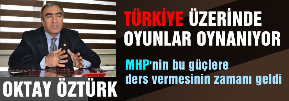 Türkiye Üzerinde Oyun Oynanıyor