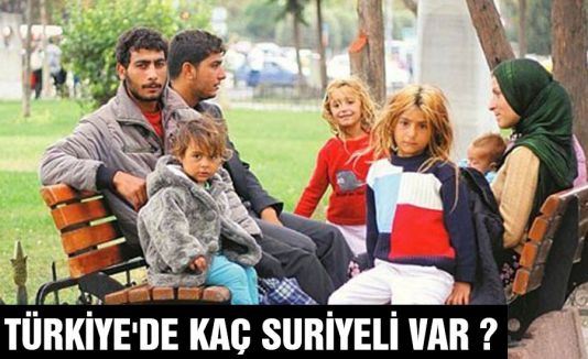 TÜRKİYE'DE KAÇ SURİYELİ VAR ?