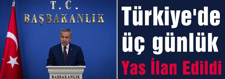 Türkiye'de Yas İlan Edildi
