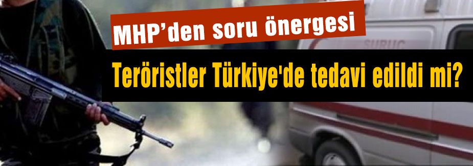 Türkkan; Teröristler Türkiye'de tedavi edildi mi?