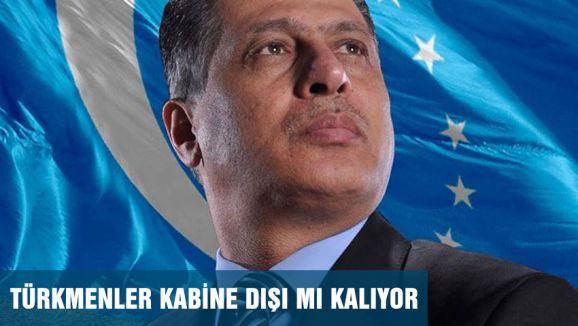 Türkmenler kabine dışı mı kalıyor?