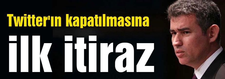 Twitter'ın kapatılmasına itiraz