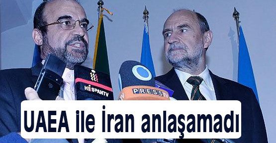UAEA ile İran anlaşamadı