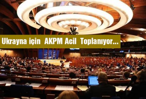 Ukrayna için AKPM Acil Toplanıyor...